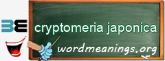 WordMeaning blackboard for cryptomeria japonica